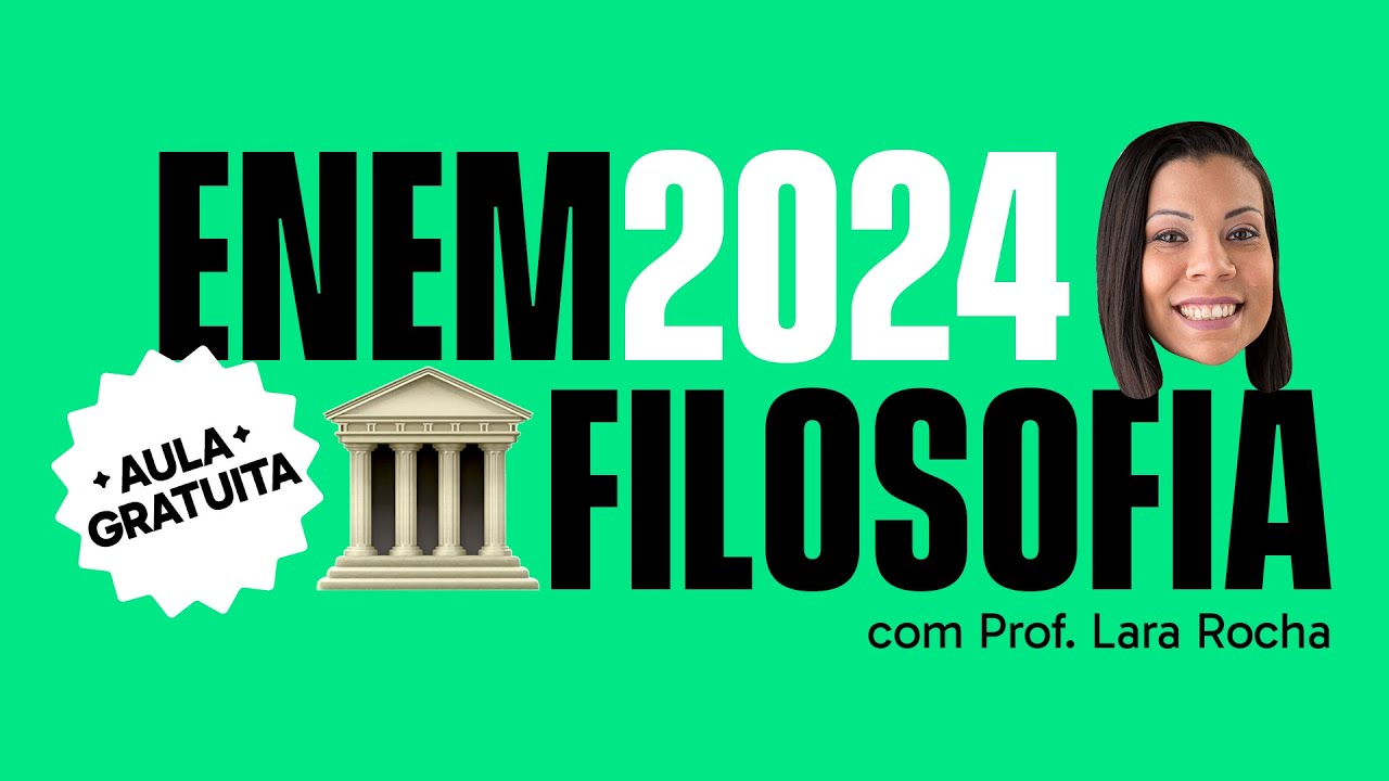 REVISÃO DE FILOSOFIA: INTRODUÇÃO À FILOSOFIA | AULAS ABERTAS ENEM 2024