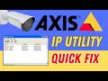 Axis IP Utility not showing camera [WATCH ME FIXING IT...]