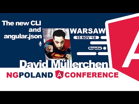 The new CLI and angular.json | David Müllerchen | ngPoland 2018