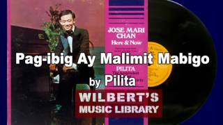 PAG-IBIG AY MALIMIT MABIGO - Pilita Corrales