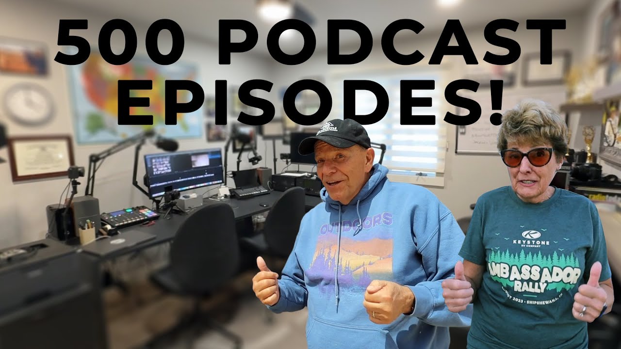 Our 500th RV Podcast: How it all began and where it’s going