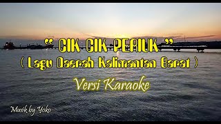 Download lagu Karaoke Cik Cik Periuk Lagu Daerah Kalimantan Bara... mp3