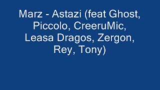 Marz - Astazi (feat Ghost, Piccolo, CreeruMic, Leasa Dragos, Zergon, Rey, Tony)
