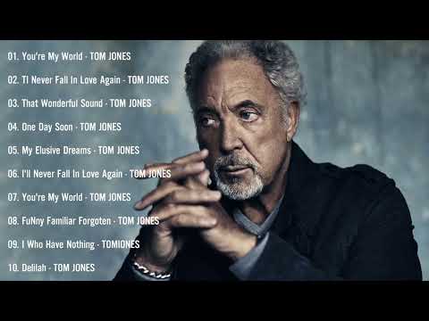 TOM JONES Best Songs - The Of TOM JONES Greatest Hits Full Albums