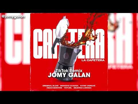 La Cafetera | Jomy Galan TikTok Remix - Original Elias, Moncho Chavea, Omar Montes, Yotuel ...