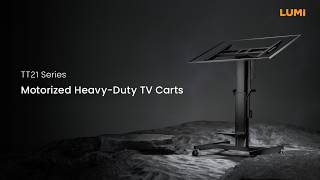 Motorized Heavy-Duty TV Carts | TT21 Series | LUMI