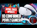 93 Confirmed PSVR 2 Games In Development Now - New PSVR 2 Releases and PSVR 2 Upgrades (APRIL 23)