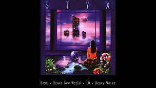 Styx   Brave New World   10   Heavy Water