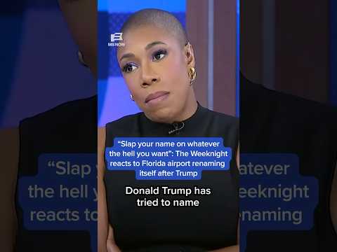 The Weeknight reacts to Florida airport renaming itself after Trump