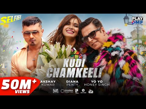 Kudi Chamkeeli (Selfiee) - Akshay Kumar | Yo Yo Honey Singh | Diana Penty