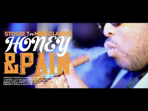 Stogie T Ft. Mike Classic - Honey And Pain