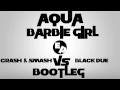 Aqua - Barbie Girl (Crash & Smash vs. Black Due ...
