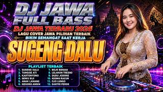 Download lagu DJ JAWA FULL BASS SUGENG DALU TERBARU | LAGU COVER JAWA PILIHAN TERBAIK | BIKIN SEMANGAT SAAT KERJA mp3