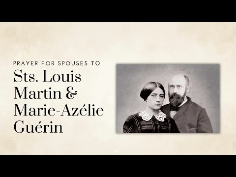 Prayer for Spouses to Sts. Louis Martin & Marie-Azélie Guérin