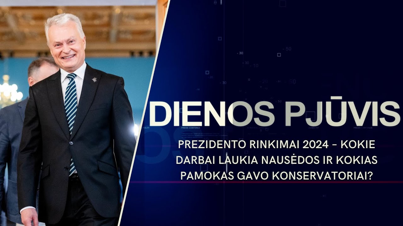 Kokie darbai laukia Nausėdos ir kokias pamokas gavo konservatoriai? | DIENOS PJŪVIS