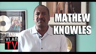 Mathew Knowles: Tina Wanted Me to Quit Managing Beyonce Early On