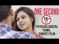 One Second Official Adult Psychological Tamil Short Film