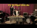 【It's All Right With Me】　/ Cole Poter　　Modern Jazz　Vibraphone (ビブラフォン)大井貴司　　ジャズヴァイブ　　Hard Bop　　Swing