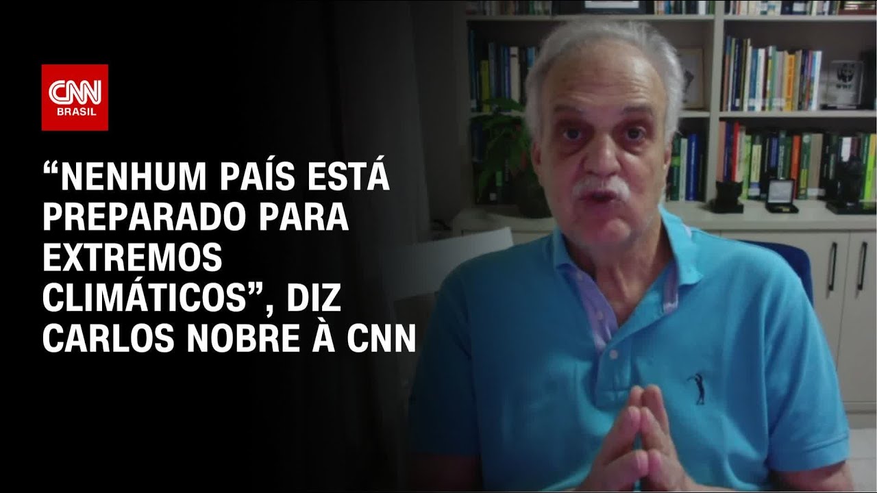 “Nenhum país está preparado para extremos climáticos”, diz Carlos Nobre à CNN | CNN ENTREVISTAS
