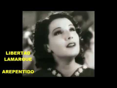 LIBERTAD LAMARQUE - ARREPENTIDO  - TANGO