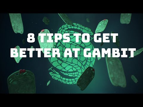 Why You Suck at Gambit: 8 Tips in 7 Minutes