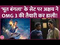 Akshay Kumar ने Priyadarshan की Bhooth Bangla सेट पर OMG 3 शुरू कर द