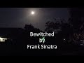 Frank Sinatra Bewitched