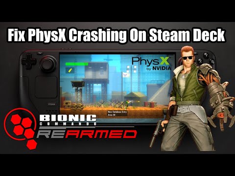 Bionic Commando: Rearmed - Fix That PhysX Issue FAST On Steam Deck