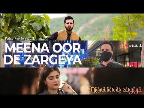 Meena oor de Zargeya | Saf. K x Alizeh Khan x Aimal Khattak | New Pashto Song 2021