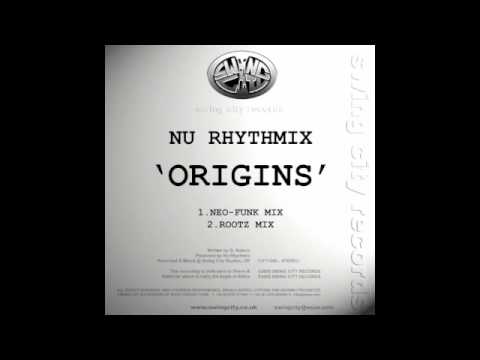Nu Rhythmix - Origins (Neo-Funk Mix)