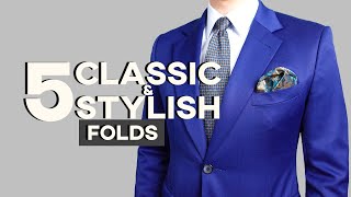 The Only 5 Pocket Square Folds YOU Need To Master | 5 Classic & Stylish Ways to Fold A Pocket Square