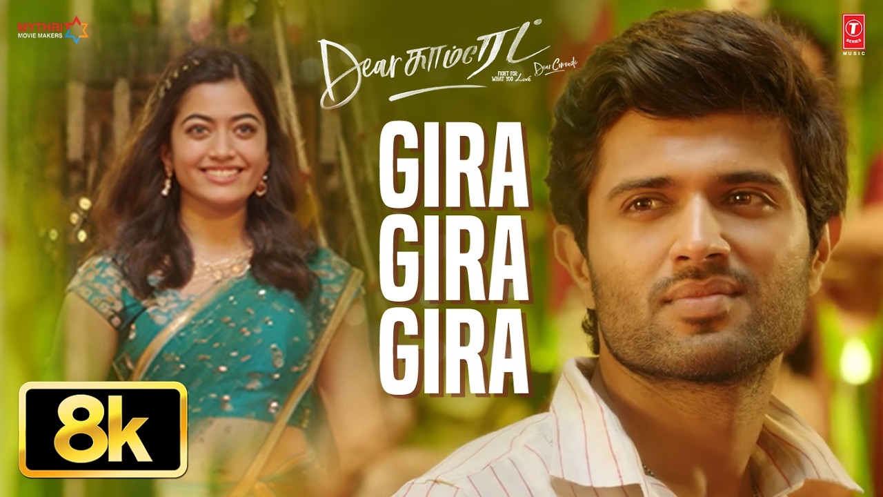 Gira Gira 8K Video | Dear Comrade | Vijay Deverakonda | Rashmika | Justin Prabhakaran | Bharat Kamma