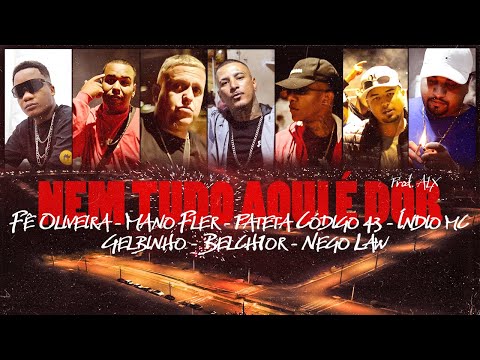 Nem tudo aqui é dor - Fê Oliveira, Mano Fler, Pateta Código 43, Índio,Gelbinho,Belch1or,NegôLaw, ALX