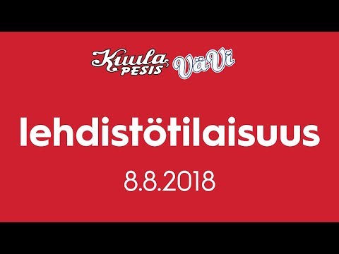Lehdistötilaisuus: Kuula - VäVi 8.8.2018