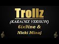 Trollz - 6ix9ine & Nicki Minaj (Karaoke/Instrumental)