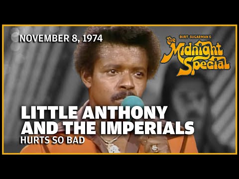 Hurts So Bad - Little Anthony and the Imperials | The Midnight Special