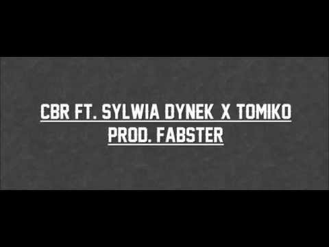 CBR ft. Sylwia Dynek, Tomiko (prod. Fabster) - Za Nic Tego Nie Oddam