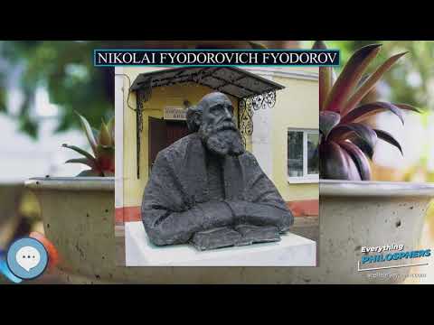 Nikolai Fyodorovich Fyodorov 👩‍🏫📜 Everything Philosophers 🧠👨🏿‍🏫