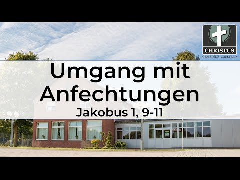 Umgang mit Anfechtungen - Jakobus 1,9-11 - Sven Barth - Predigt - 28.01.2024