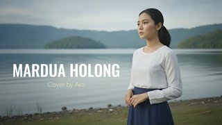 Download lagu Mardua Holong - Cover by Aini mp3