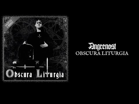 ANGRENOST "Obscura Liturgia" Part. III ~ Split a 4