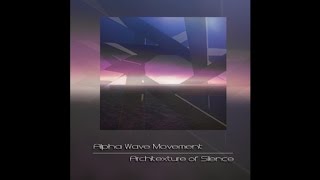 Alpha Wave Movement ‎– Movement I I I