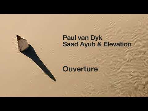 Paul van Dyk, Saad Ayub & Elevation – Ouverture