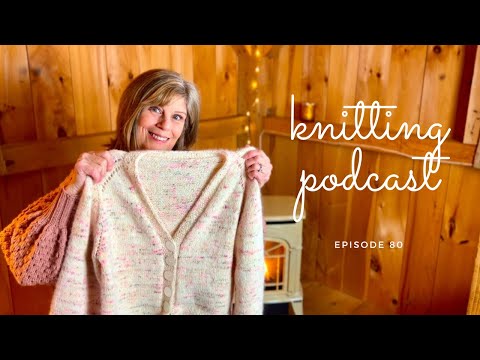 December Winter Knitting Podcast | Episode 80 | The Autumn Acorn