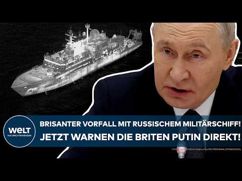 UKRAINE-KRIEG: Brisanter Vorfall mit russischem Militärschiff! Jetzt warnen die Briten Putin direkt!