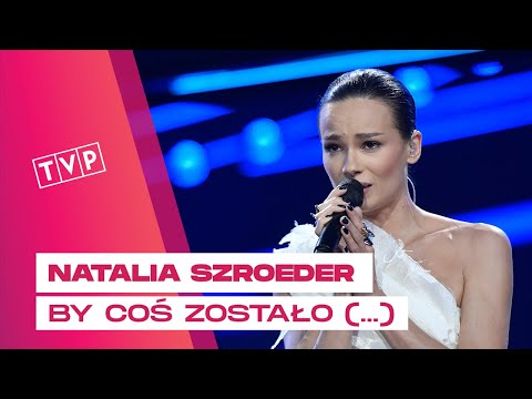 Natalia Szroeder - By Coś Zostało z Tych Dni || 62. KFPP w Opolu - Małe Tęsknoty