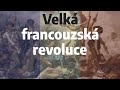 FRANCOUZSKÁ REVOLUCE ZA 8 MINUT