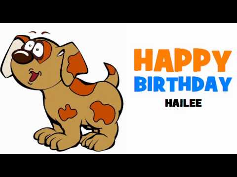 HAPPY BIRTHDAY HAILEE!