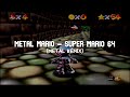 Metal Mario Super Mario 64 Metal Remix