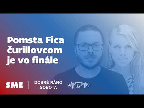 Dobré ráno sobota: Pomsta Fica čurillovcom je vo finále